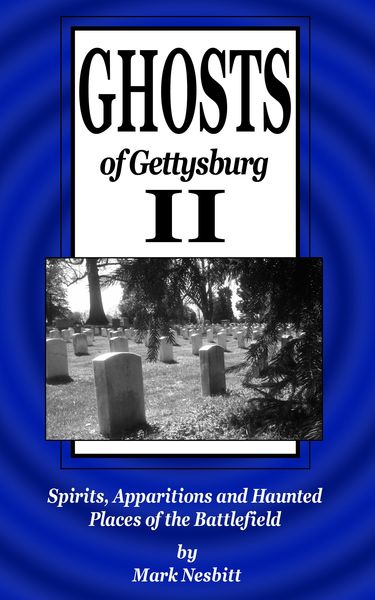 Produktbild: Ghosts of Gettysburg II: Spirits, Apparitions and Haunted Places of the Battlefield