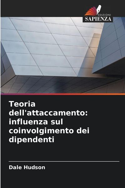 Produktbild: Teoria dell'attaccamento: influenza sul coinvolgimento dei dipendenti