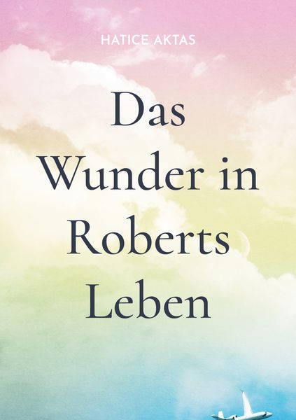 Produktbild: Das Wunder in Roberts Leben