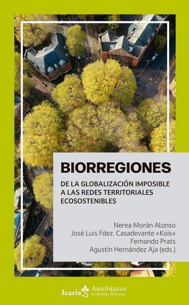 Produktbild: Biorregiones : de la globalizaci&oacute;n imposible a las redes territoriales ecosostenibles