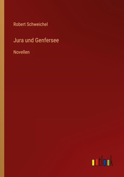 Jura und Genfersee, Taschenbuch von Robert Schweichel, Outlook, 9783368486167