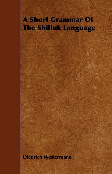 Produktbild: A Short Grammar of the Shilluk Language