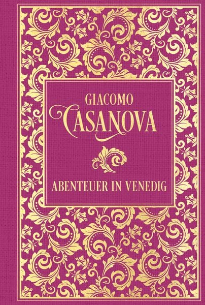 Abenteuer in Venedig, Gebundene Ausgabe von Giacomo Casanova, Nikol, 978-3-86820-854-2