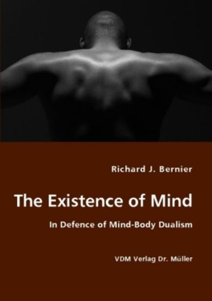 The Existence of Mind, Taschenbuch von Richard J. Bernier, VDM, 9783836435161