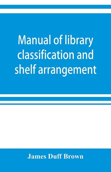 Produktbild: Manual of library classification and shelf arrangement