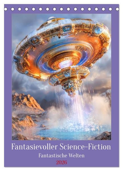 Produktbild: Fantasievoller Science-Fiction - Fantastische Welten (Tischkalender 2026 DIN A5 hoch), CALVENDO Monatskalender