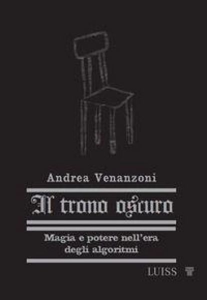 Produktbild: Il trono oscuro. Magia e potere nell'era degli algoritmi