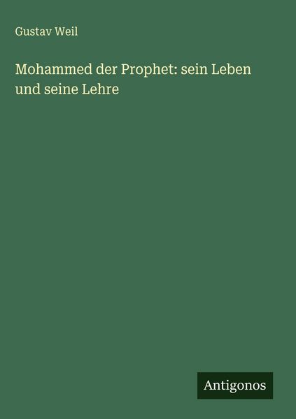 Produktbild: Mohammed der Prophet: sein Leben und seine Lehre