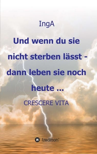 Produktbild: Und wenn du sie nicht sterben l&auml;sst - dann leben sie noch heute ...