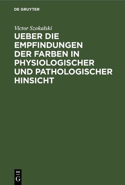 Produktbild: Ueber die Empfindungen der Farben in physiologischer und pathologischer Hinsicht
