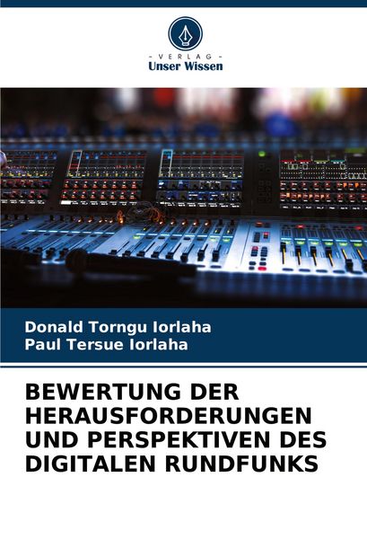 Produktbild: Bewertung der Herausforderungen und Perspektiven des Digitalen Rundfunks