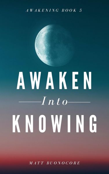 Produktbild: Awaken Into Knowing: Spiritual Poems & Self Help Affirmations for the Spiritual Seeker (Awakening, #5)