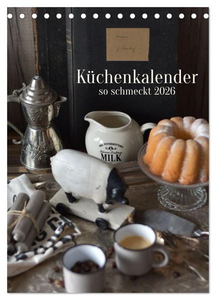 Küchenkalender - so schmeckt 2026 (Tischkalender 2026 DIN A5 hoch), CALVENDO Monatskalender