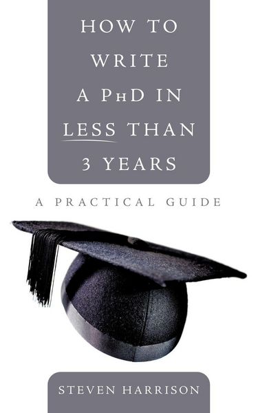 Produktbild: How to Write a PhD in Less Than 3 Years