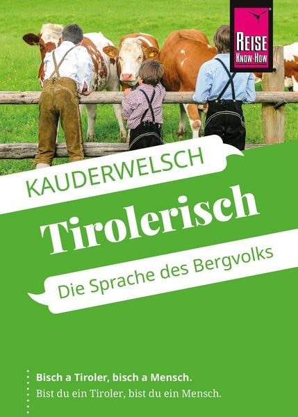 Produktbild: Reise Know-How Sprachf&uuml;hrer Tirolerisch - Die Sprache des Bergvolks