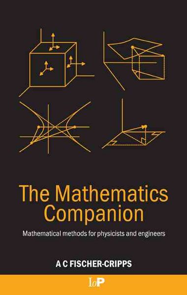Produktbild: The Mathematics Companion: Essential and Advanced Mathematics for Scientists and Engineers