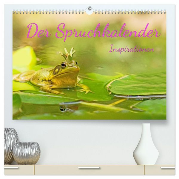 Produktbild: Der Spruchkalender - Inspirationen (hochwertiger Premium Wandkalender 2026 DIN A2 quer), Kunstdruck in Hochglanz