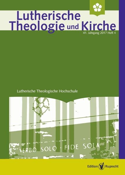 Produktbild: Lutherische Theologie und Kirche - Heft 4/2017