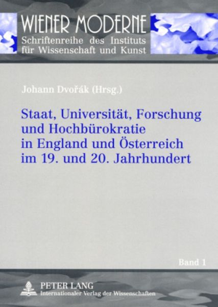 Produktbild: Staat, Universit&auml;t, Forschung und Hochb&uuml;rokratie in England und &Ouml;sterreich im 19. und 20. Jahrhundert