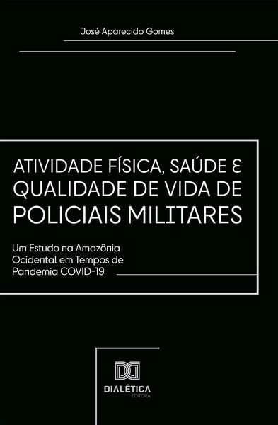 Produktbild: Atividade F&iacute;sica, Sa&uacute;de e Qualidade de Vida de Policiais Militares