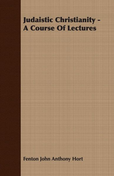 Produktbild: Judaistic Christianity - A Course Of Lectures