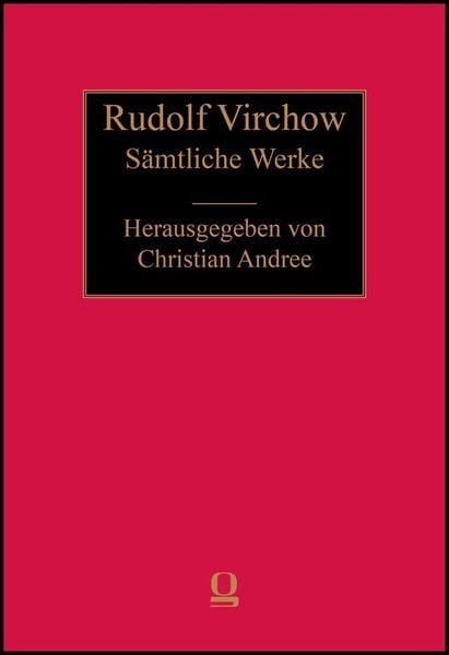Produktbild: Rudolf Virchow: S&auml;mtliche Werke