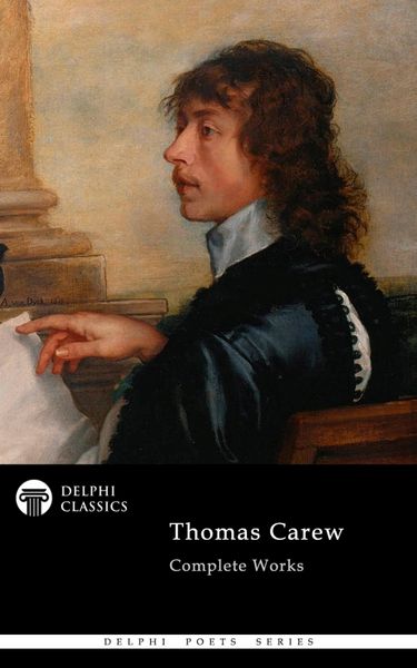 Produktbild: Delphi Complete Poetical Works of Thomas Carew Illustrated