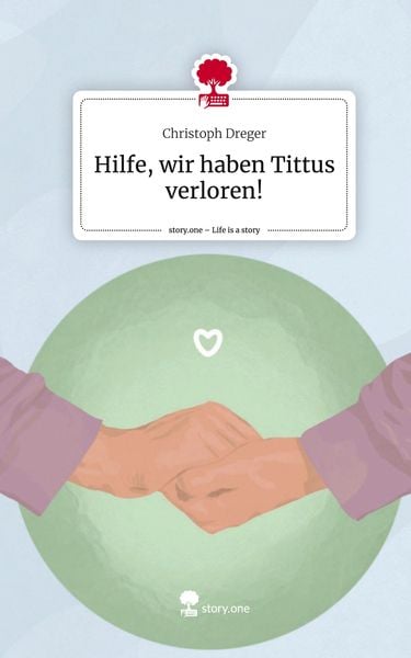 Produktbild: Hilfe, wir haben Tittus verloren!. Life is a Story - story.one