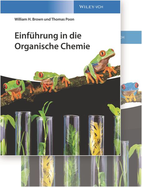 Einführung in die Organische Chemie, Gebundene Ausgabe von Felix Lee , William H. Brown , Thomas Poon, Wiley-VCH, 9783527346769