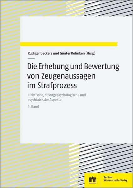 Produktbild: Die Erhebung und Bewertung von Zeugenaussagen im Strafprozess