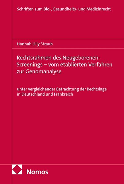 Produktbild: Rechtsrahmen des Neugeborenen-Screenings - vom etablierten Verfahren zur Genomanalyse
