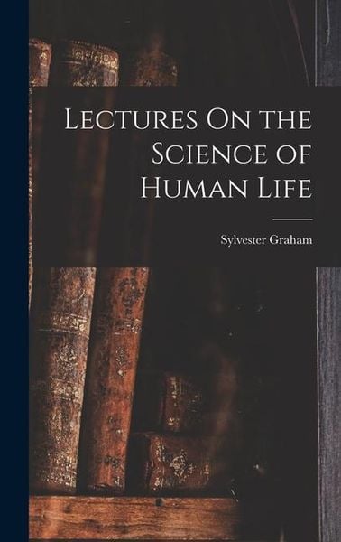 Produktbild: Lectures On the Science of Human Life