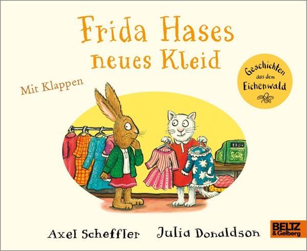 Frida Hases neues Kleid, Gebundene Ausgabe von Axel Scheffler, Beltz Verlagsgruppe GmbH & Co. KG, 978-3-407-79010-1