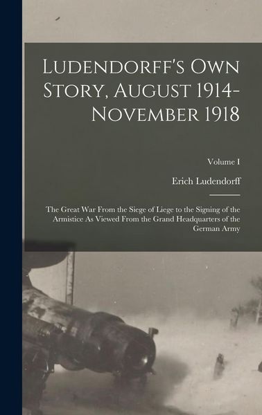 Produktbild: Ludendorff's Own Story, August 1914-November 1918
