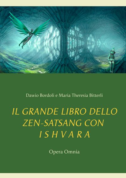 Produktbild: IL GRANDE LIBRO DELLO ZEN-SATSANG con I S H V A R A