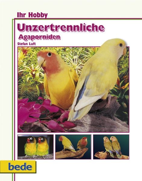 Produktbild: Ihr Hobby Unzertrennliche Agaporniden