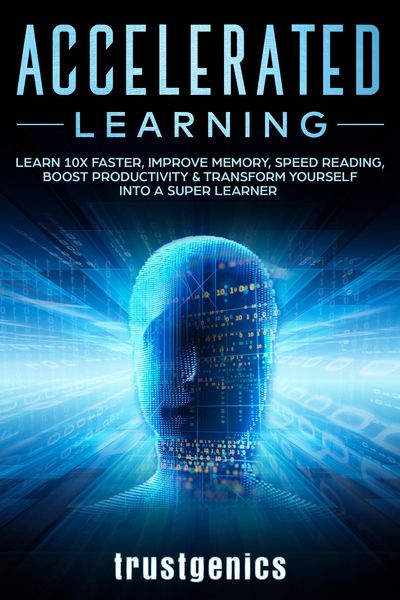 Produktbild: Accelerated Learning: Learn 10x Faster, Improve Memory, Speed Reading, Boost Productivity & Transform Yourself Into A Super Learner