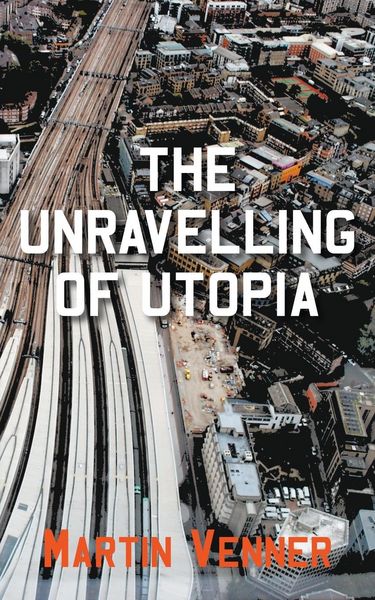 Produktbild: The Unravelling of Utopia