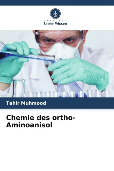 Produktbild: Chemie des ortho-Aminoanisol