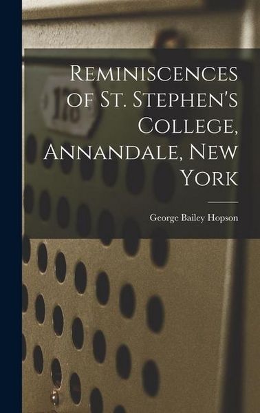 Produktbild: Reminiscences of St. Stephen's College, Annandale, New York