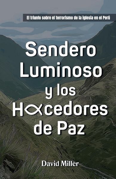 Produktbild: Sendero Luminoso y Los Hacedores de Paz