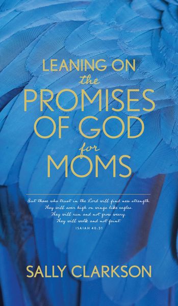 Produktbild: Leaning on the Promises of God for Moms
