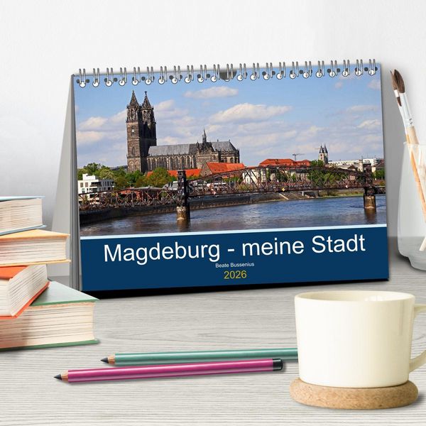 Produktbild: Magdeburg &ndash; meine Stadt (Tischkalender 2026 DIN A5 quer), CALVENDO Monatskalender