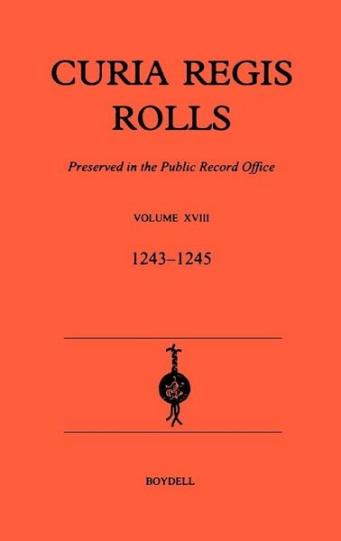 Produktbild: Curia Regis Rolls XVIII (27 Henry III to 30 Henry III) (1243-45)