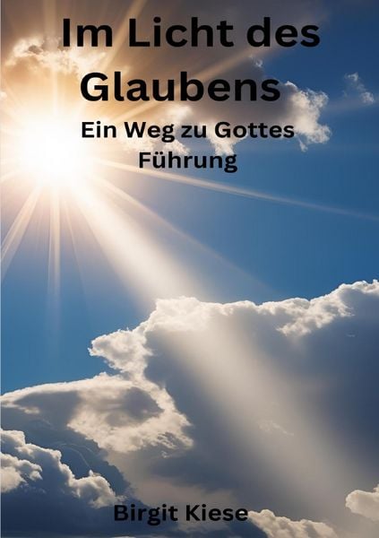 Produktbild: Im Licht des Glaubens: Ein Weg zu Gottes F&uuml;hrung
