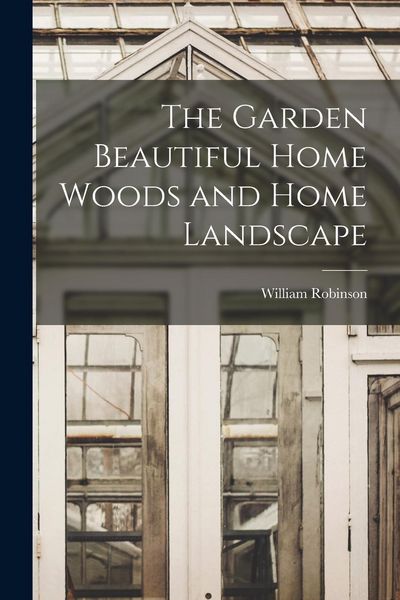 Produktbild: The Garden Beautiful Home Woods and Home Landscape