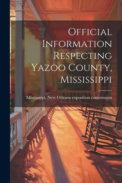 Produktbild: Official Information Respecting Yazoo County, Mississippi