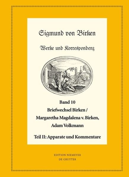 Produktbild: Der Briefwechsel zwischen Sigmund von Birken und Margaretha Magdalena von Birken und Adam Volkmann