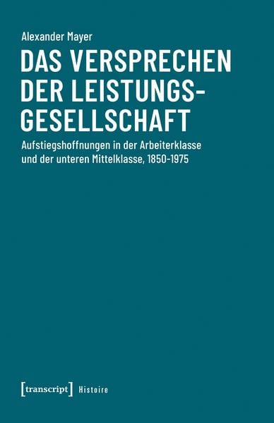 Produktbild: Das Versprechen der Leistungsgesellschaft