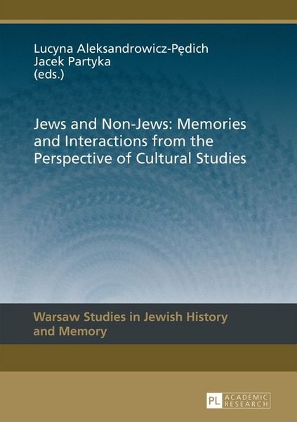 Produktbild: Jews and Non-Jews: Memories and Interactions from the Perspective of Cultural Studies